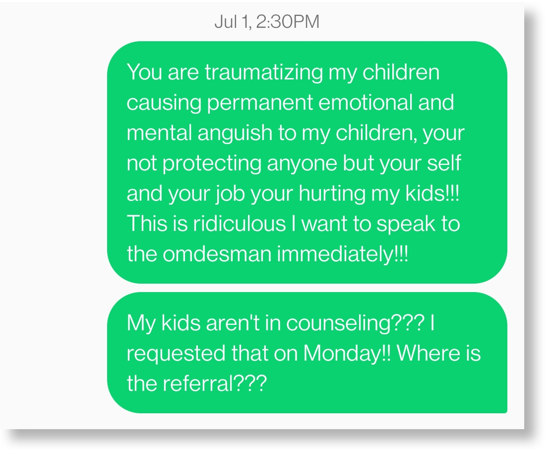 A text message Theresa Fogel sent to caseworker Jacelyn McGaughey on July 1 expressing her dissatisfaction