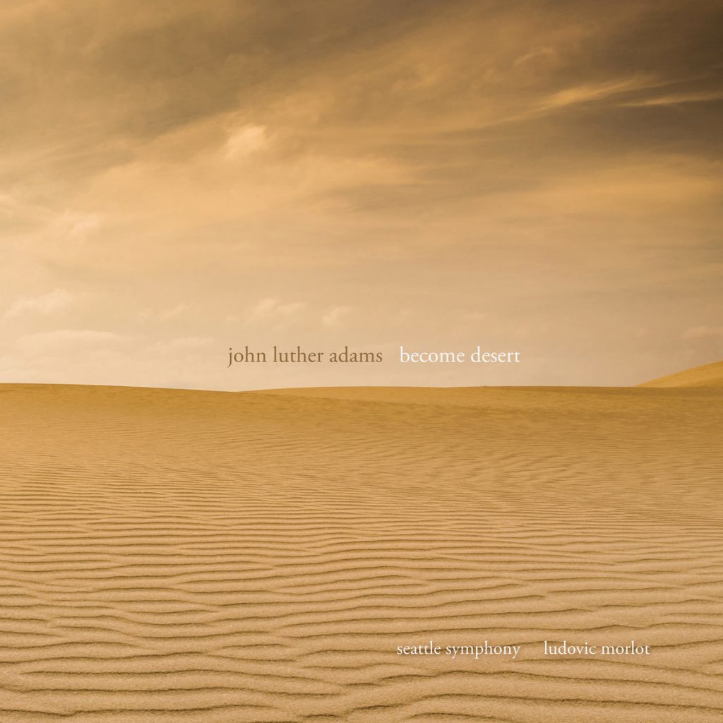 John Luther Adams, Become Desert