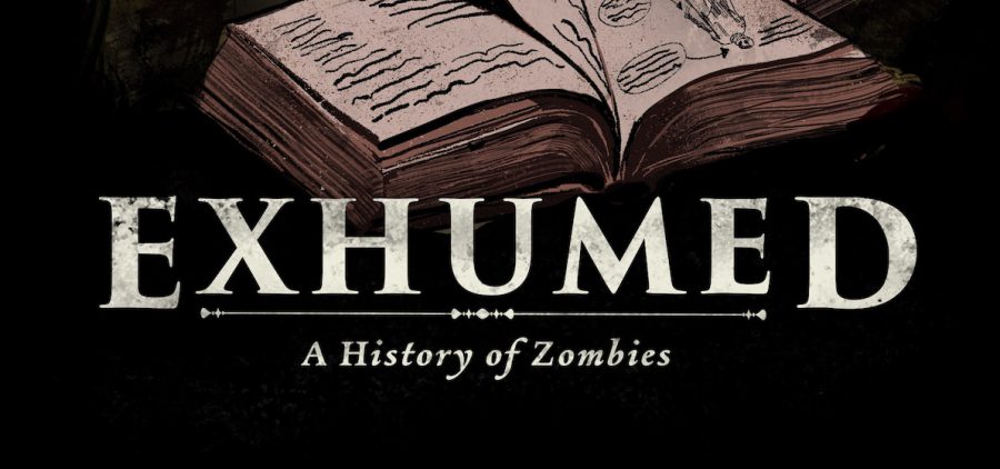 picture of old book opened with title over top "Exhumed: A History of Zombie"