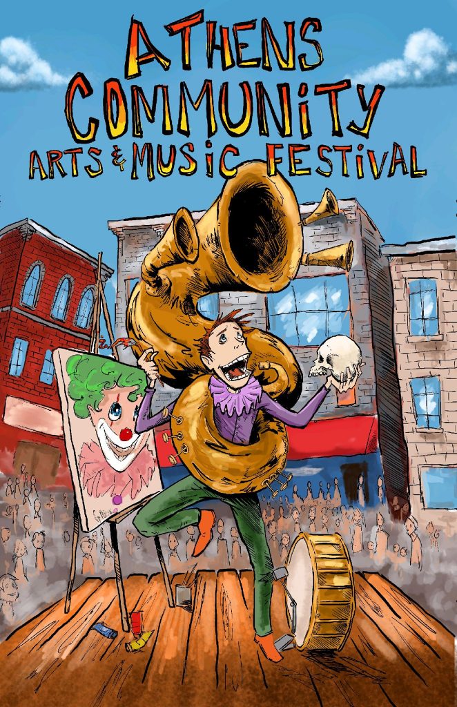 A poster for the Athens Community Arts and Music Festival. The image is done in a cartoon style, featuring a person with a tuba wrapped around them and a painting depicting a clown face behind them. Further behind them is a rendering of Union Street in Athens.