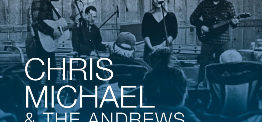 A flyer reading: The Dairy Barn Arts Center Presents: Chris Michael and The Andrews, with a promotional picture of Chris Michaels with the Andrews.