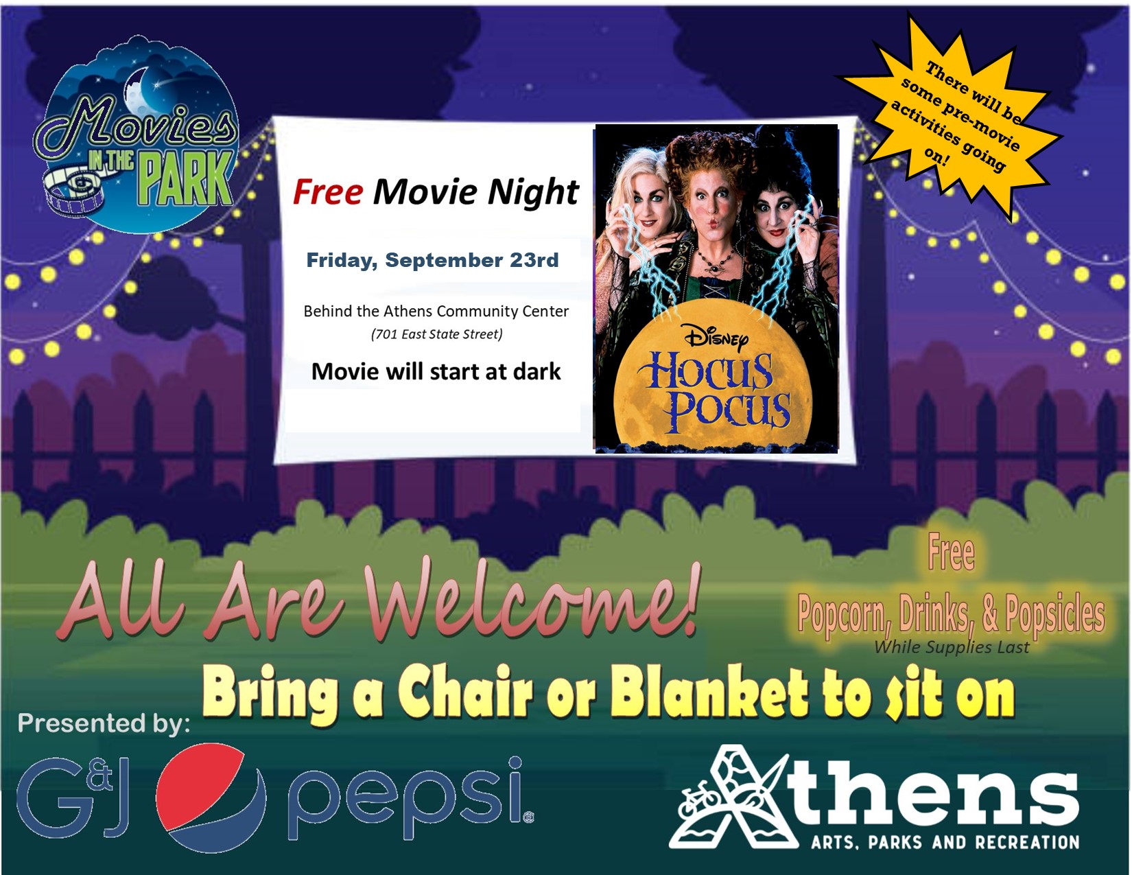 A flyer for “Movies in the Park” it reads: Free Movie night - Friday September 23rd. Behind the Athens Community Center (701 East State Street) movie will start at dark. All are welcome, bring a chair or blankets to sit on. presented by G&J pepsi, Athens arts , parks and recreation