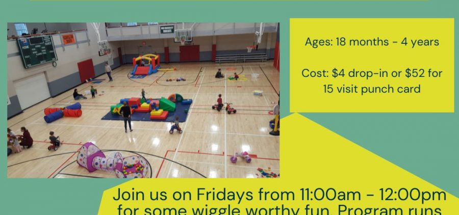 A flyer for “Wee Wigglers.” The text on the flyer reads: Wee Wigglers, Ages: 18 months - 4 years. Cost: $4 drop-in, $52 for 15 visit punch card. Join us Fridays from 11 a.m. to 12 p.m. for some wiggle worthy fun. Program runs September through may. Your little ones can wiggle, crawl, pedal, run, and jump their way to a great time! Great for physical, social, and emotional development. The flyer is two shades of green, and has a photograph of children playing in a gymnasium.