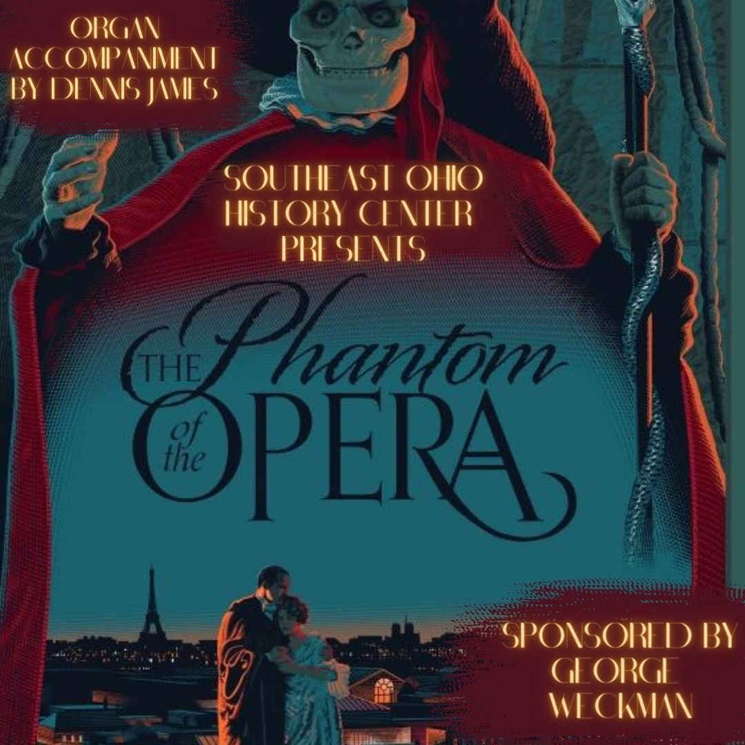 A flyer reading: The Southeast Ohio History Center presents The Phantom of the opera