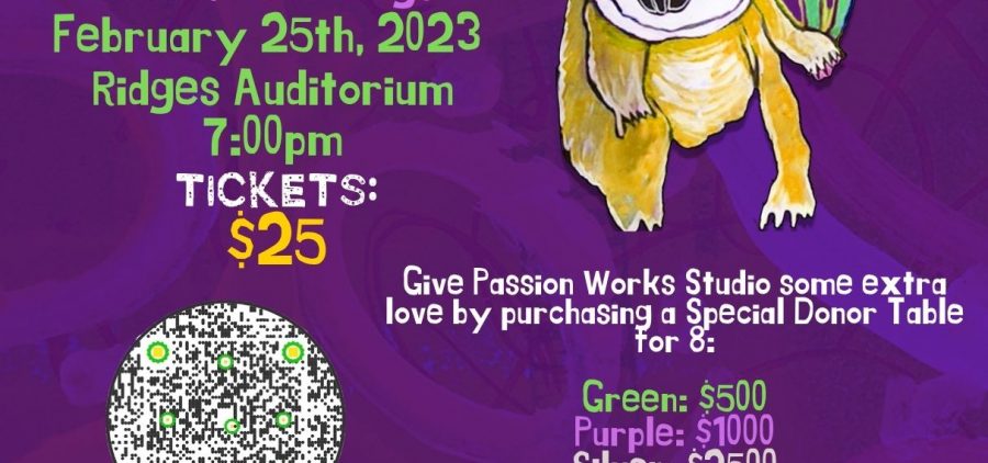 A flyer reading: Passion Works Studio’s 25th Anniversary and Mardi Gras Celebration! Featuring: The Wild Honey bees & the Reefer Dogs February 25th, 2023 ridges Auditorium 7:00 p.m. Tickets: $25 Give Passion Works Studio some extra love by purchasing a Special Donor Table for 8: Green - $500, Purple - $1000, Silver - $2,500. Light food and drink will be served! Tickets are limited, get yours today! Make an evening of it! Our neighbor, Zoe Fine Food, will be offering a special Mardi Gras menu to celebrate this kick off to our 25th anniversary. This special menu will be available starting at 5 p.m. the day of the concert. Call Zoe’s 740-592-4443 to secure reservation while they last. The flyer is purple and has a Passion Works image of a Mardi Gras mask.