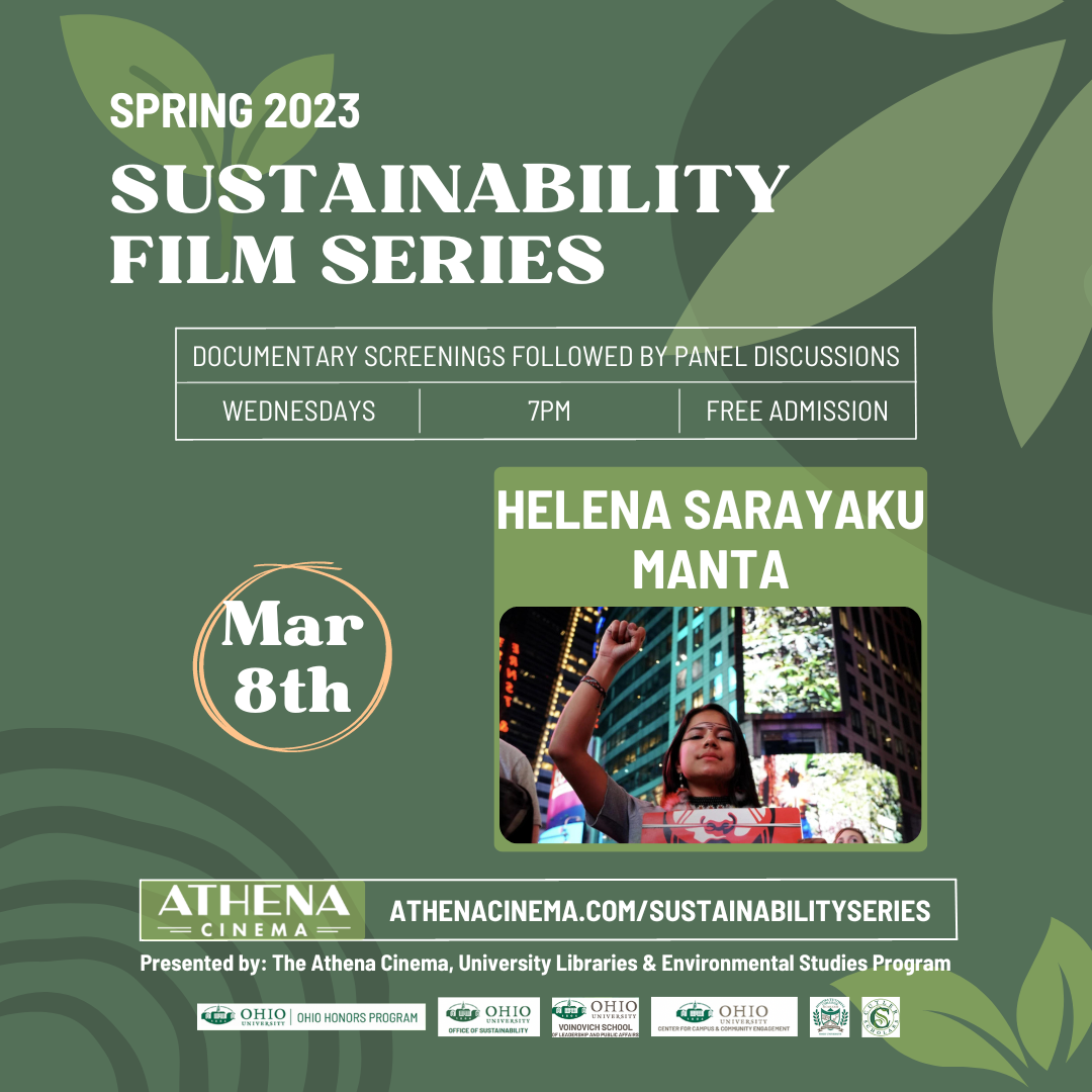 A flyer reading: Spring 2023 Sustainability film series: documentary screenings followed by panel discussions wednesdays 7 pm free admission Feb. 22 Helena of Sarayaku. Athena cinema.