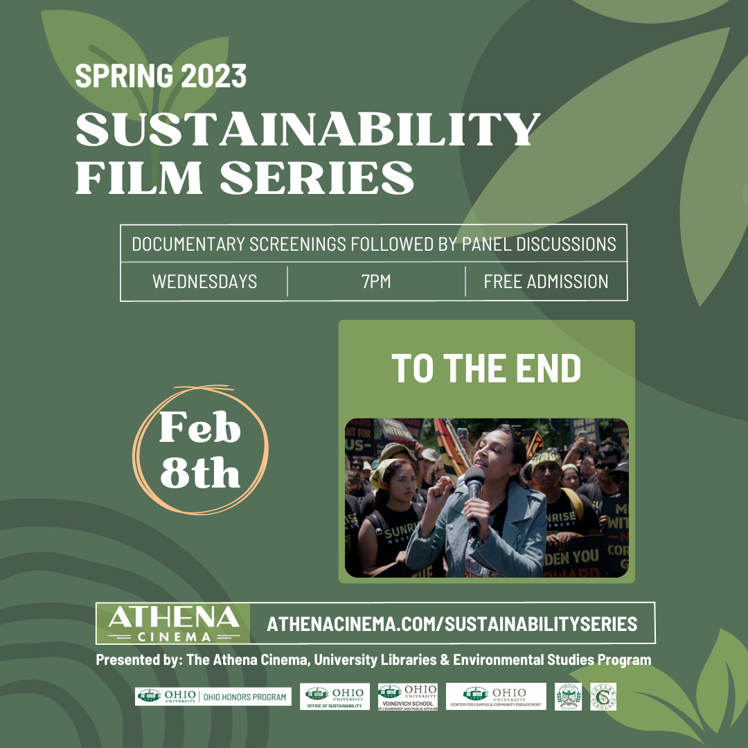 A flyer reading: Spring 2023 Sustainability film series: documentary screenings followed by panel discussions wednesdays 7 pm free admission Feb. 8 To the end Athena cinema.