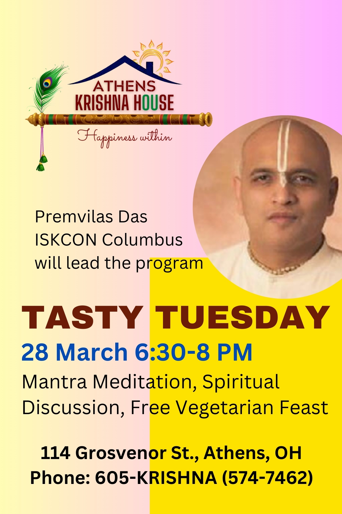 The image is a flyer for Athens Krishna House. The text reads: Premvilas Das ISKCON Columbus will lead the program Tasty Tuesday 21 March 6:30-8 p.m. Athens Krishna House 114 Grosvenor Street, Athens, Ohio 45701. Stimulating spiritual discussion, mantra meditation, free vegetarian feast.