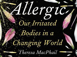 The cover of Allergic: Our Irritated Bodies in a Changing World.
