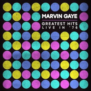 album cover of Marvin Gaye: Greatest Hits Live '76