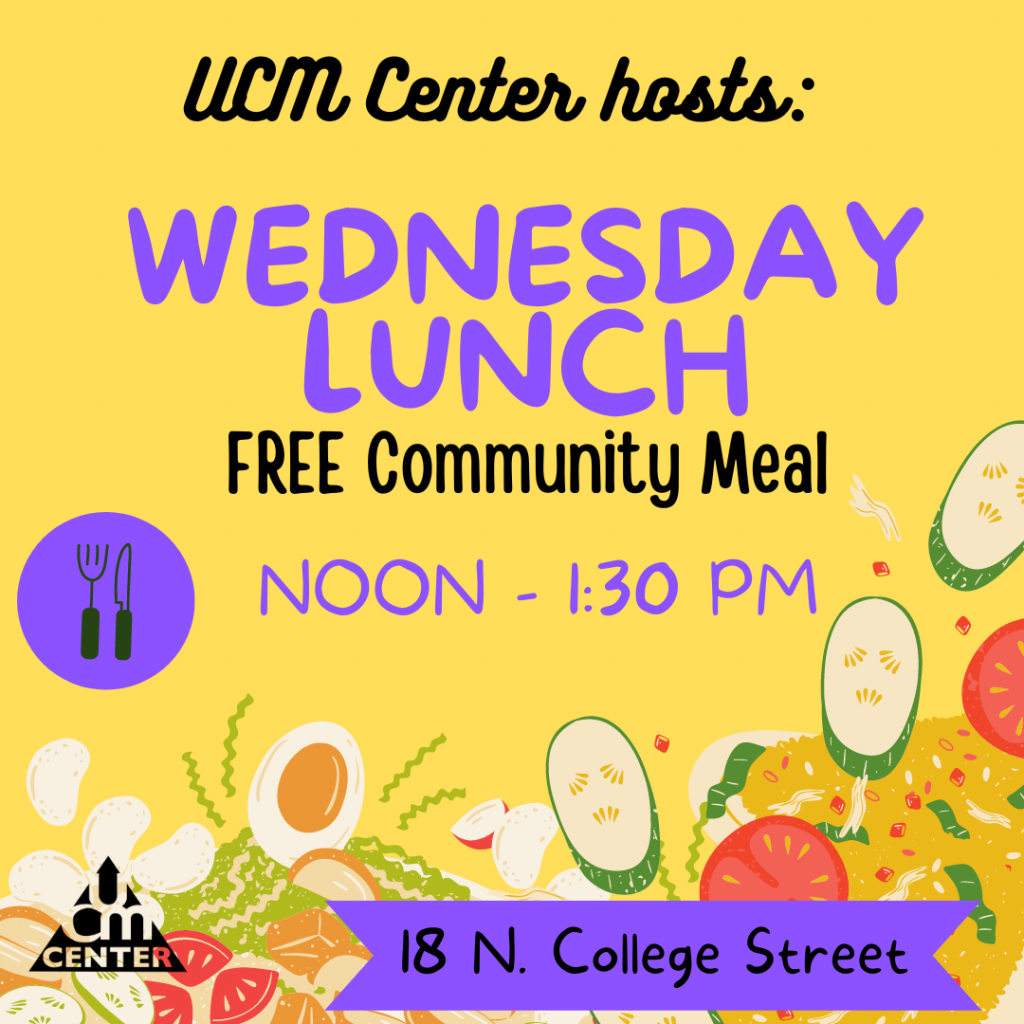 An image reading UCM Center presents: Wednesday Lunch FREE Community Meal. There is clipart of various vegetables underneath the text, which is against a yellow background.