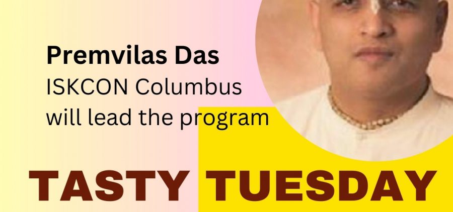 Athens Krishna House presents Tasty Tuesday Tuesday September 12, 2023. The event is 6:30 p.m. to 8 p.m. and features a mantra meditation, vegetarian feast and spiritual discussion. The event will be led by Premlivas Das from ISKCON Columbus. 