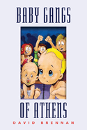 An image of the cover of a book entitled "The Baby Gangs of Athens."