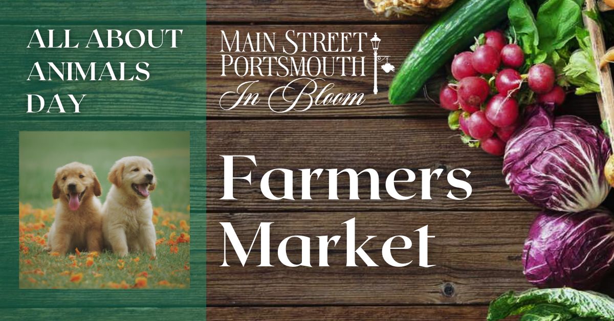 A flyer for the All About Animals Day event at the Main Street Portsmouth Farmer's Market.
