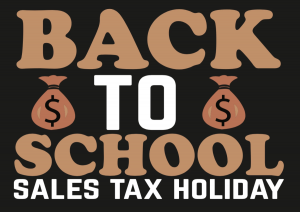 A graphic with the words "BACK TO SCHOOL SALES TAX HOLIDAY."