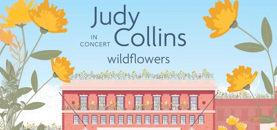 drawn picture of Judy Collins: Wildflowers In Concert title above brick building and giant yellow wildflowers rising from both the right and left.