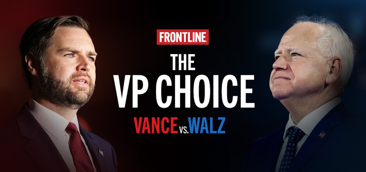 FRONTLINE _The Choice VP_ Vance vs Walz on each end of image