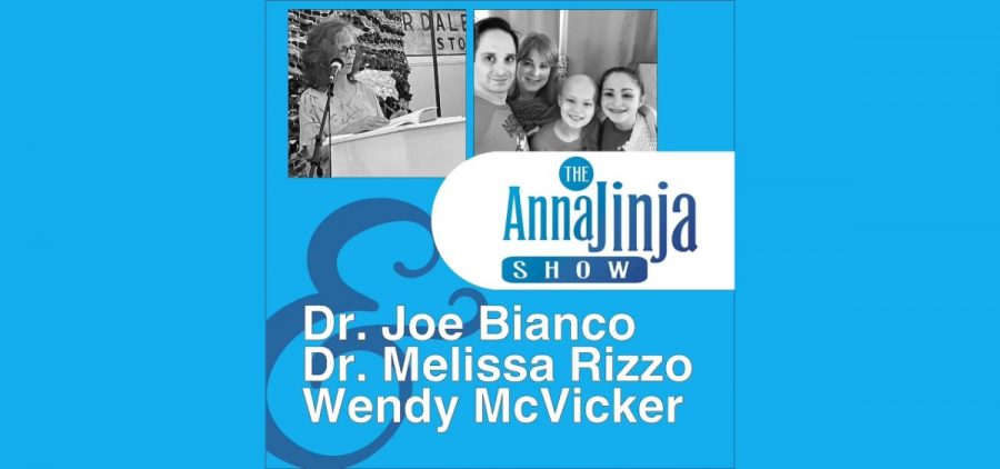 An image with the Anna Jinja Show Logo and images of guests Dr. Joe Bianco, Dr. Melissa Rizzo, and Wendy McVicker.